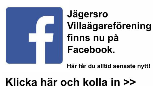 Här får du alltid senaste nytt!   Jägersro Villaägareförening finns nu på Facebook. Klicka här och kolla in >>